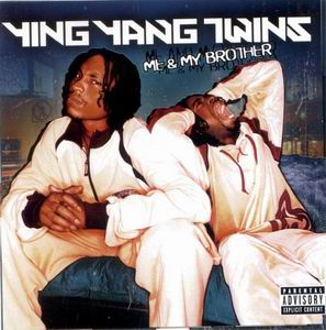 Ying Yang Twins "Me & My Brother"