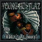 Young Hustlaz "Where's My Money?"