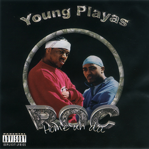 Young Playas "Home Uh Da Roc"