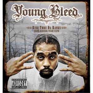 Young Bleed "Rise Thru Da Ranks From Earner Tugh Capo"