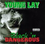 Young Lay "Black 'N Dangerous"